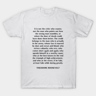 Man In The Arena, The Man In The Arena, Theodore Roosevelt, Motivational Quote T-Shirt